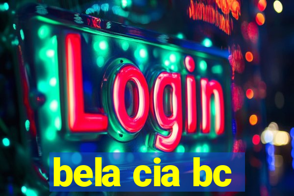 bela cia bc